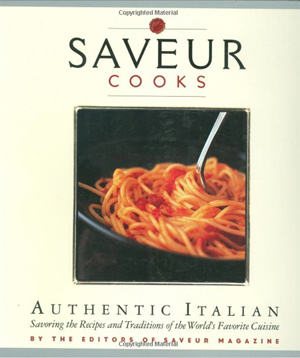 Saveur Cooks Authentic Italian